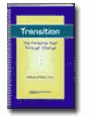 Transition - The Personal Path Through Change Facilitator's Sourcebook